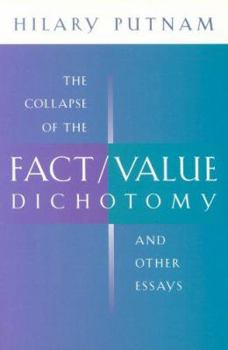 Paperback The Collapse of the Fact/Value Dichotomy and Other Essays Book