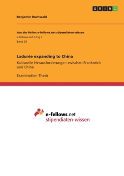Paperback Ladurée expanding to China: Kulturelle Herausforderungen zwischen Frankreich und China Book