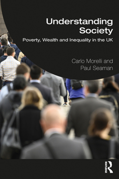 Paperback Understanding Society: Poverty, Wealth and Inequality in the UK Book