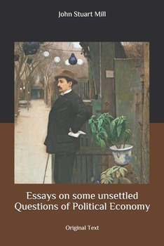 Essays on some unsettled Questions of Political Economy: Original Text