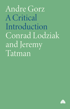 Paperback Andre Gorz: A Critical Introduction Book