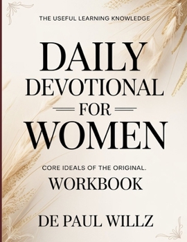 Paperback The Useful Learning Knowledge Daily Devotional For Women: Core Ideals of the original. Book