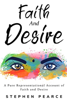 Paperback A Pure Representational Account of Faith and Desire Book