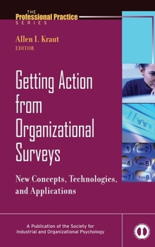 Hardcover Getting Action from Organizational Surveys: New Concepts, Technologies, and Applications Book
