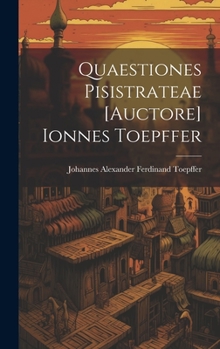 Hardcover Quaestiones Pisistrateae [auctore] Ionnes Toepffer [French] Book
