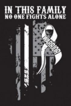 In This Family No One Fights Alone: Lung Cancer Awareness Journal Notebook (6x9), Lung Cancer Books, Lung Cancer Fighters Gifts