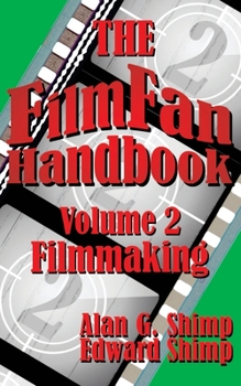 Paperback The Film Fan Handbook Volume Two: Filmmaking Book