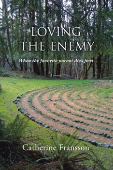 Paperback Loving the Enemy: When the Favorite Parent Dies Rst Book