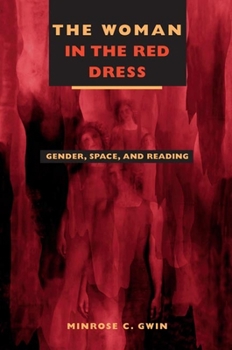 Hardcover The Woman in Red Dress: Gender, Space, and Reading Book