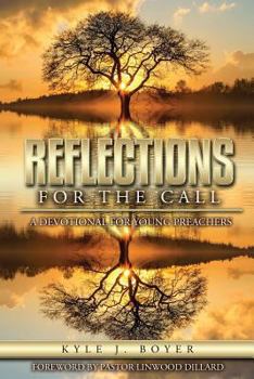 Paperback Reflections for the Call: A Devotional for Young Preachers Book