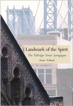 Hardcover Landmark of the Spirit: The Eldridge Street Synagogue Book