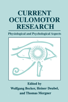 Hardcover Current Oculomotor Research: Physiological and Psychological Aspects Book