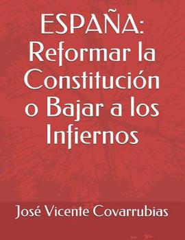 Paperback España: Reformar la Constitución o Bajar a los Infiernos [Spanish] Book