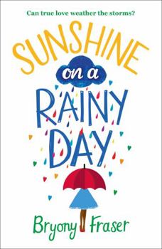 Paperback Sunshine on a Rainy Day: A Funny, Feel-Good Romantic Comedy [Paperback] [Jan 01, 2016] Bryony Fraser Book