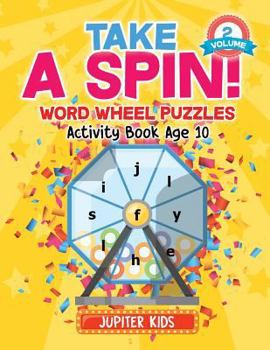 Paperback Take A Spin! Word Wheel Puzzles Volume 2 - Activity Book Age 10 Book