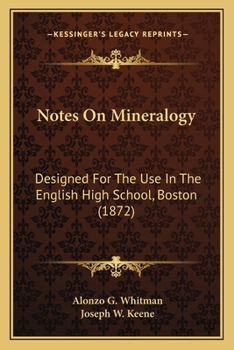Paperback Notes On Mineralogy: Designed For The Use In The English High School, Boston (1872) Book