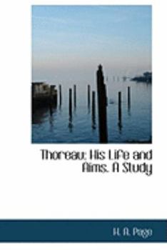 Paperback Thoreau: His Life and Aims. a Study Book