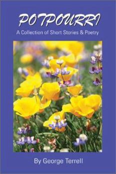 Paperback Potpourri: A Collection of Short Stories & Poetry Book