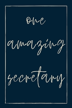 One amazing secretary: novelty secretary notebook 6"x9"