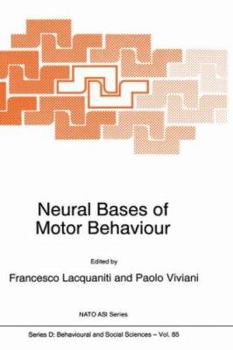 Hardcover Neural Bases of Motor Behaviour Book