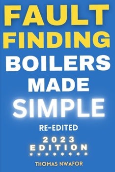 Paperback Fault Finding Boilers Made Simple: Re-edited 2023 Edition - With Pictures Book