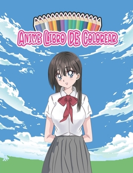 Paperback ANIME libro de colorear: El gran libro de colorear anime y manga para niños, adolescentes y todos los amantes del anime. Libro para colorear im [Spanish] Book