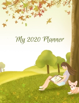2020 Planner Dog: Beautiful Planner with Weekly Spreads, Ample Writing Space, and Extra Lined Pages to Record Notes and Reminders [From Jan 1, 2020 to Dec 31, 2020]