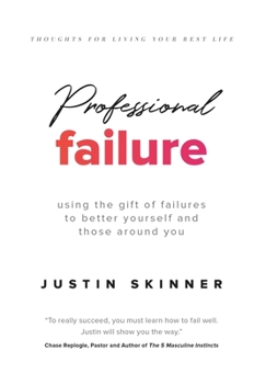 Hardcover Professional Failure: Using the Gift of Failures to Better Yourself and Those Around You Book