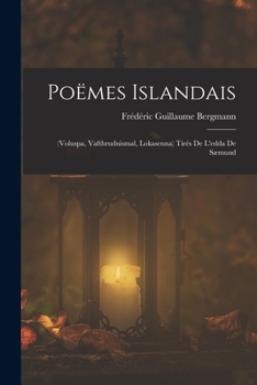 Paperback Poëmes Islandais: (Voluspa, Vafthrudnismal, Lokasenna) Tirés De L'edda De Sæmund [French] Book