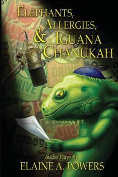 Paperback Elephants, Allergies, and Iguana Chanukah: Audio Plays Book