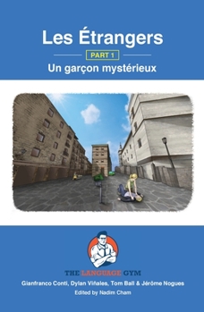 Paperback Les Étrangers - Part 1 - Un garçon mystérieux: French Sentence Builder - Readers [French] Book