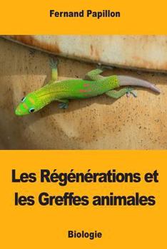 Paperback Les Régénérations et les Greffes animales [French] Book