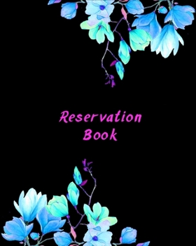 Reservation Book : 120pages of the Size :8. 5x10 ,for Table Reservation 2020