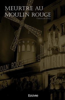 Paperback Meurtre au Moulin Rouge - Concours 2021 [French] Book