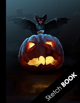 Paperback Sketch Book: Halloween Gifts: Practice Drawing, Doodle, Paint, Write: Large Sketchbook And Creative Journal, Scary Killer Bat and S Book