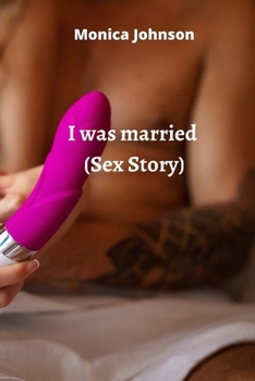 I was married (Sex Story)