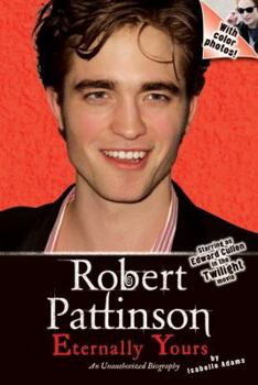 Paperback Robert Pattinson: Eternally Yours Book