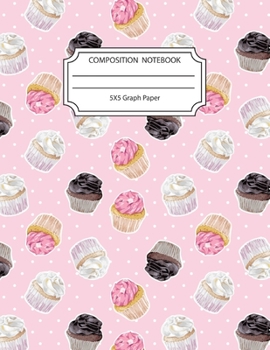 Paperback Composition Notebook 5x5 Graph Paper: Awesome Pink Polka Dot Cupcake Foodie Notebook 8.5 X11 Inches Blank Lined Writing Book