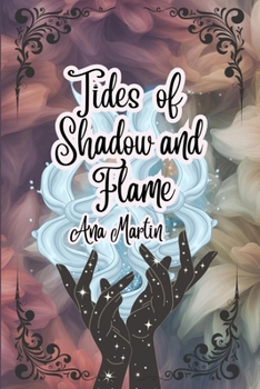 Tides of Shadow and Flame