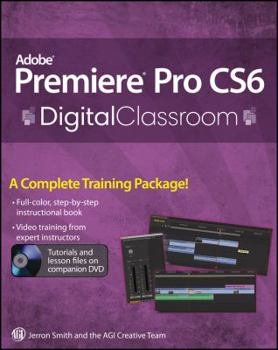 Paperback Adobe Premiere Pro CS6 Digital Classroom [With DVD] Book