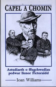Capel a Chomin: Astudiaeth O Ffugchwedlau Pedwar Llenor Fictoraidd