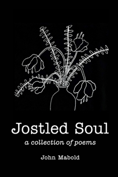 Paperback Jostled Soul: A Collection of Poems Book