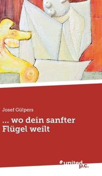 Hardcover ... wo dein sanfter Flügel weilt [German] Book