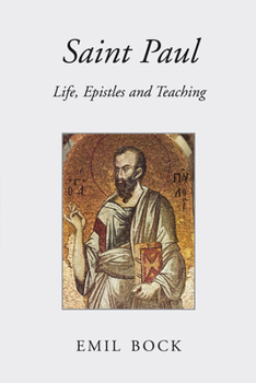 Paperback Saint Paul: Life, Epistles and Teaching Book