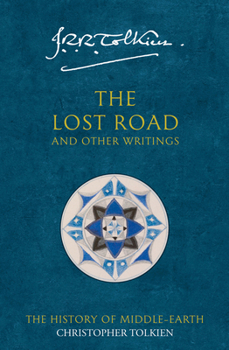 The Lost Road and Other Writings - Book  of the Tales of Middle Earth