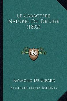 Paperback Le Caractere Naturel Du Deluge (1892) [French] Book