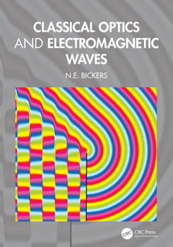 Hardcover Classical Optics and Electromagnetic Waves Book