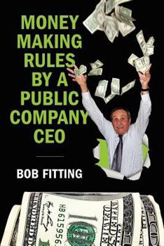 Paperback Money Making Rules By A Public Company CEO Book