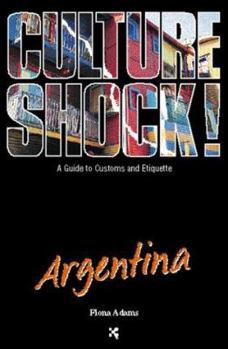 Culture Shock!: Argentina - Book  of the Culture Shock!