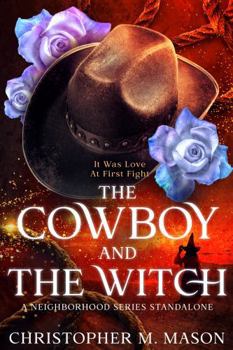 Hardcover The Cowboy and The Witch (The Neighborhood Series) Book